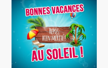 BONNES VACANCES !!